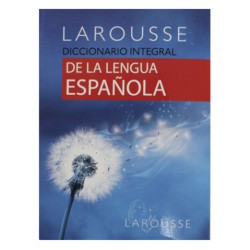 DICCIONARIO LAROUSSE INTEGRAL LENGUA ESPAÑOLA
